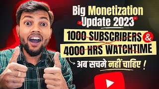 Big Monetization Update  अब 1000 Subscribers amp 4000 Hrs Watchtime नही चाहिए 😱 [upl. by Eldridge134]