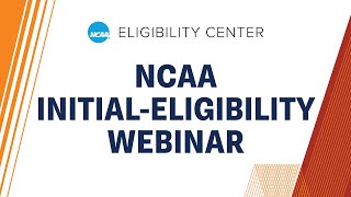 NCAA InitialEligibility Webinar for CollegeBound StudentAthletes [upl. by Lala]