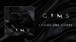 GIMS  Comme une ombre Audio Officiel 🕶 [upl. by Alarise62]