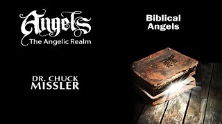 Angels Volume 1  Biblical Angels  Chuck Missler [upl. by Uolymme259]