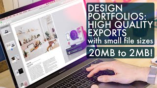 Design Portfolios HIGH Quality Exports with Small File Sizes [upl. by Levona]