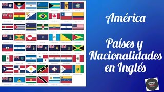 América Países y Nacionalidades en inglés [upl. by Garth]