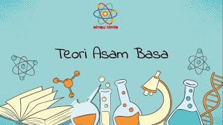 Teori Asam Basa  KIMIA KELAS 11 [upl. by Neellek]