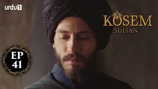 Kosem Sultan  Episode 41  Turkish Drama  Urdu Dubbing  Urdu1 TV  17 December 2020 [upl. by Yakcm]