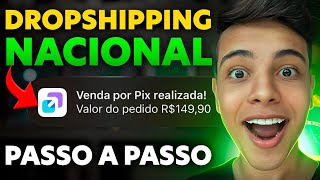 COMO FAZER DROPSHIPPING NACIONAL EM 2024  FORNECEDORES GRATUITOS QUE ENTREGAM EM 2 DIAS Tutorial [upl. by Linis]