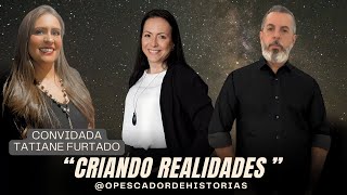 O Pescador de Histórias  “Criando Realidades” [upl. by Rayle]