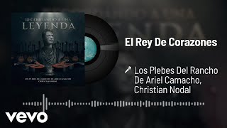 Los Plebes Del Rancho De Ariel Camacho Christian Nodal  El Rey De Corazones Audio [upl. by Oirramaj20]