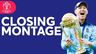 Closing Montage  2019 ICC Mens Cricket World Cup [upl. by Kwon236]