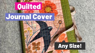 How to Make a Quilted Journal Cover  Any Size [upl. by Blake]