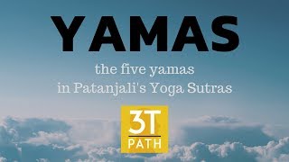 YAMAS  The 5 Yamas in Patanjalis Yoga Sutras 230 [upl. by Natsirt]