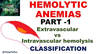 Hemolytic Anemias Part 1 Definition Extravascular Vs Intravascular hemolysis Classification [upl. by Jamille]