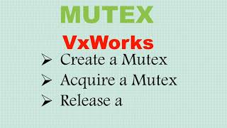 RTOS USAGE OF MUTEX VXWORKS CASE STUDY [upl. by Snej473]