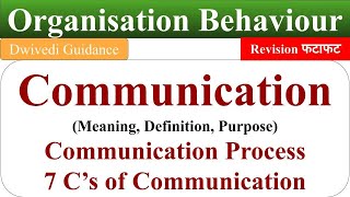 Communication meaning Communication Process 7c of Communication Organisational Behaviour OB [upl. by Carlota]