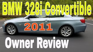 2011 BMW 328i convertible  Owners Review [upl. by Osicran]