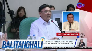 Panayam kay Atty Harry Roque  Balitanghali [upl. by Ikcaj]