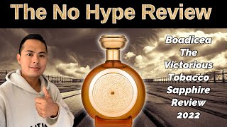 NEW BOADICEA THE VICTORIOUS TOBACCO SAPPHIRE REVIEW 2022  THE HONEST NO HYPE FRAGRANCE REVIEW [upl. by Mace]