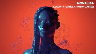 Lojay X Sarz X Tory Lanez  Monalisa Refix [upl. by Kirtap]