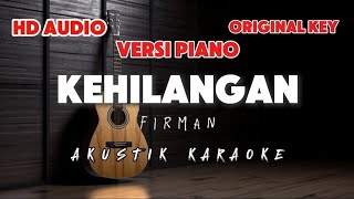 Kehilangan  Firman  Versi Piano  original key [upl. by Leahcimnhoj488]