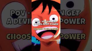 CHOOSE YOUR DEVIL FRUIT 🍈❤️‍🩹 onepiece luffy nami anime animeedit nicorobin animeshorts amv [upl. by Neural833]