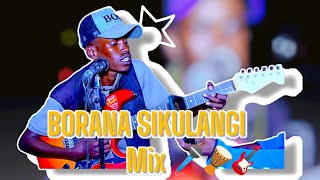 SIKULANGI BORANA MIX 2024 [upl. by Urion]