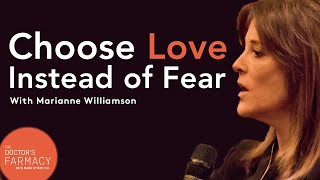 How to Choose Love Instead of Fear with Marianne Williamson [upl. by Beane]