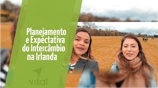 INTERCÂMBIO NA IRLANDA  Expectativa x Realidade  Vital intercâmbios [upl. by Kulsrud]