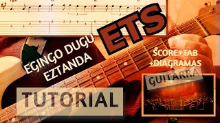 ETS Egingo dugu Eztanda TUTORIAL GUITARRA  PartiTab  Nivel Básico 😉 Danielo’s Grooves [upl. by Ajet]