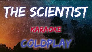 THE SCIENTIST  COLDPLAY KARAOKE VERSION [upl. by Otreblig]