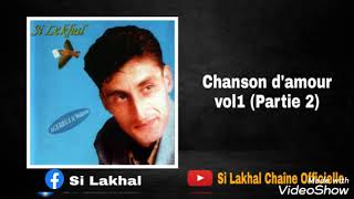 Si Lakhal best of Vol1 Chanson damour Partie 2 [upl. by Obbard726]