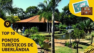 O que fazer em Uberlândia 10 pontos turísticos mais visitados [upl. by Honig674]