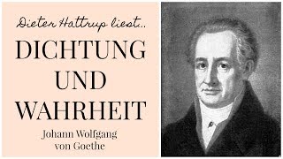 Goethe  Dichtung und Wahrheit  Kapitel 2 13  Dieter Hattrup liest [upl. by Yrogreg665]