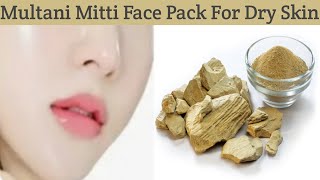 Multani Mitti Face Pack For Dry Skin Multani Mitti Face Pack Fullers earth [upl. by Victoir]