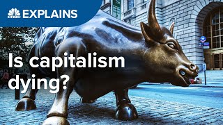 Is capitalism dying  CNBC Explains [upl. by Anar]