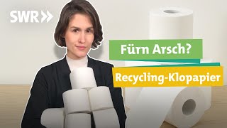 RecyclingKlopapier Mega sinnvoll oder fürn Arsch I Ökochecker SWR [upl. by Wadlinger]