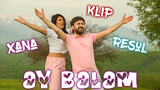 Resul Abbasov ft Xana  Ay Balam Meyxana Official Music Video 2019 [upl. by Tabbi]