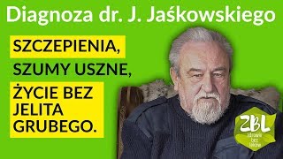 dr Jerzy Jaśkowski  O szczepieniach szumach usznych i życiu bez części jelita grubego [upl. by Ahsyia46]