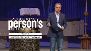 When Christians Get It Wrong  Rev Adam Hamilton  Church of the Resurrection [upl. by Roon]