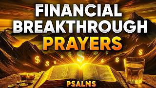 Most Powerful Prayers for Financial Breakthrough with Psalms [upl. by Notkcorb]