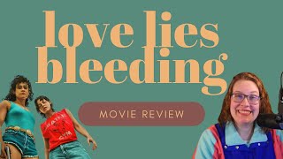 Love Lies Bleeding  Movie Review [upl. by Julian]