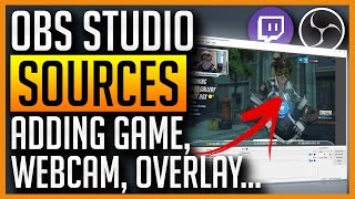 OBS Studio  How to Add Game Webcam Overlay Text Sources [upl. by Eblehs]