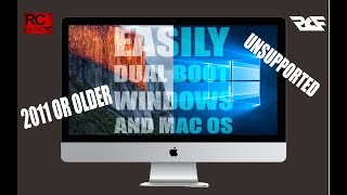 UPDATE EASILY DualBoot Windows 10 8 7 On An Unsupported Mac 2011 or Older  Tutorial  RC Films [upl. by Misha385]