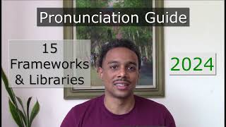 Pronunciation Guide  Frameworks amp Libraries 2024 [upl. by O'Carroll]