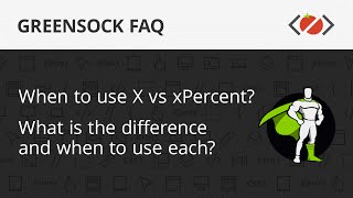 GreenSock FAQ  When to use x vs xPercent [upl. by Beatrix883]