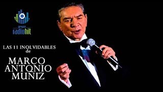 11 Inolvidables de MARCO ANTONIO MUÑIZ Exitos de LA INOLVIDABLE MX [upl. by Atirahs221]