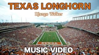 Texas Longhorn by Django Walker Music Video [upl. by Edbert]