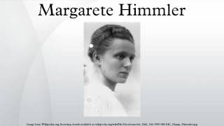 Margarete Himmler [upl. by Antonella]