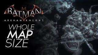 Batman Arkham Knight  Open World Map Size Full Map Showcase Gotham City [upl. by Asiar]