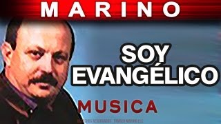 Marino  Soy Evangelico musica [upl. by Edeline301]