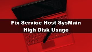 How to Fix Service Host SysMain High Disk Usage [upl. by Nniroc]