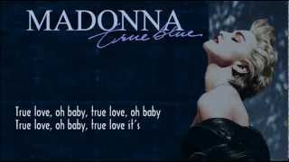 Madonna  True Blue with Lyrics on Screen [upl. by Yttam]